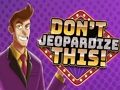 Gioco Non comprometterlo  in linea
