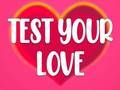 Gioco Metti alla prova il tuo amore  in linea