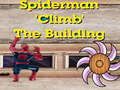 Gioco Salita sull'edificio Spiderman  in linea