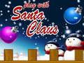 Gioco Gioca con Babbo Natale  in linea