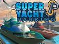Gioco Parcheggio Super Yacht  in linea
