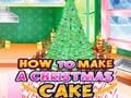 Gioco Come fare una torta di Natale  in linea
