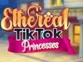 Gioco Principesse eteree di TikTok  in linea