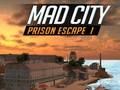 Gioco Fuga dalla prigione di Mad City I  in linea