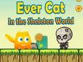 Gioco EverCat nel mondo degli scheletri  in linea