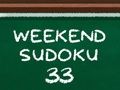 Gioco Sudoku del fine settimana 33  in linea