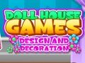 Gioco Design e decorazione del gioco della casa delle bambole  in linea