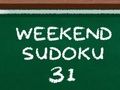Gioco Sudoku del fine settimana 31  in linea
