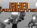 Gioco Esegui robot pistola  in linea