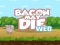 Gioco La pancetta può morire  in linea