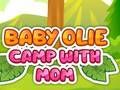 Gioco Baby Olie Camp con la mamma  in linea