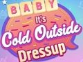 Gioco Baby Fa freddo fuori Vestirsi  in linea