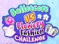 Gioco Sfida Balletcore vs Flowery Fashion  in linea