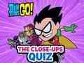 Gioco Giovani Titani Vai! Il quiz sui primi piani  in linea