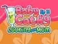 Gioco Baby Cathy Ep11: Cucinare per la mamma  in linea