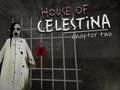 Gioco Casa di Celestina: capitolo due  in linea