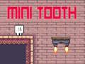 Gioco Mini dente  in linea