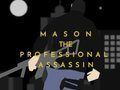 Gioco Mason l'assassino professionista  in linea