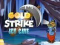 Gioco Grotta ghiacciata Gold Strike  in linea
