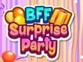 Gioco Festa a sorpresa della migliore amica  in linea