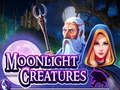 Gioco Creature al chiaro di luna  in linea