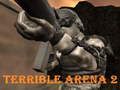 Gioco Arena terribile 2  in linea