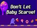 Gioco Non lasciare che il bambino muoia di fame!  in linea