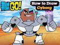 Gioco I Teen Titans vanno! Come disegnare un cyborg  in linea