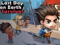 Gioco L'ultimo giorno sulla sopravvivenza sulla Terra  in linea