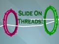 Gioco Scorri sui thread!  in linea