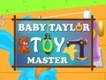 Gioco Il maestro dei giocattoli Baby Taylor  in linea