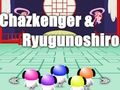 Gioco Chazkenger e Ryugunoshiro  in linea