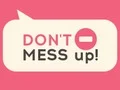 Gioco Don't Mess Up! in linea