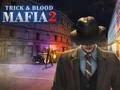 Gioco Mafia Trick & Blood 2 in linea