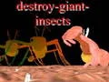 Gioco Destroy giant insects in linea