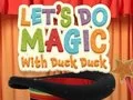 Gioco Let's Do Magic with Duck Duck in linea