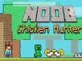 Gioco Noob Chicken Hunter in linea