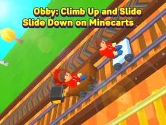 Gioco Obby: Climb Up and Slide Down on Minecarts in linea