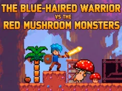 Gioco The Blue-Haired Warrior vs the Red Mushroom Monsters in linea