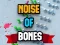 Gioco Noise Of Bones in linea