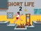 Gioco Short Life 2 in linea
