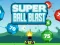 Gioco Super Ball Blast in linea