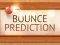 Gioco Bounce Prediction in linea