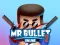 Gioco Mr bullet 2 online in linea