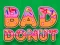 Gioco Bad Donut in linea
