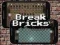 Gioco Break Bricks in linea