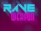 Gioco Rave Weapon in linea