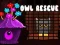 Gioco Owl Rescue in linea