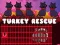 Gioco Turkey Rescue in linea