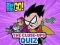 Gioco Teen Titans Go! The Close-ups Quiz in linea